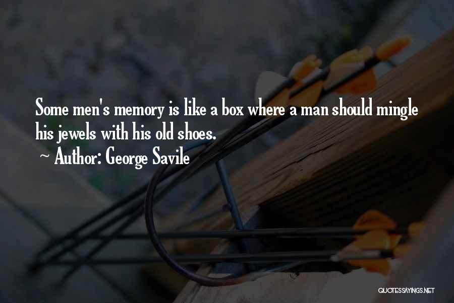Memory Box Quotes By George Savile