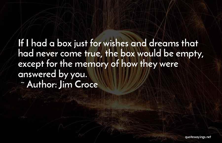 Memory Box Quotes By Jim Croce