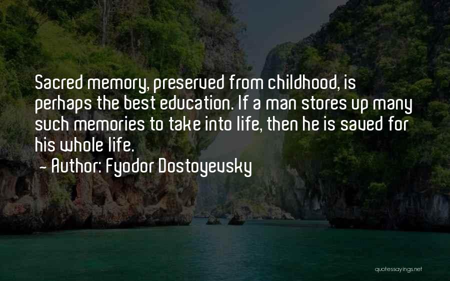 Memory Childhood Quotes By Fyodor Dostoyevsky