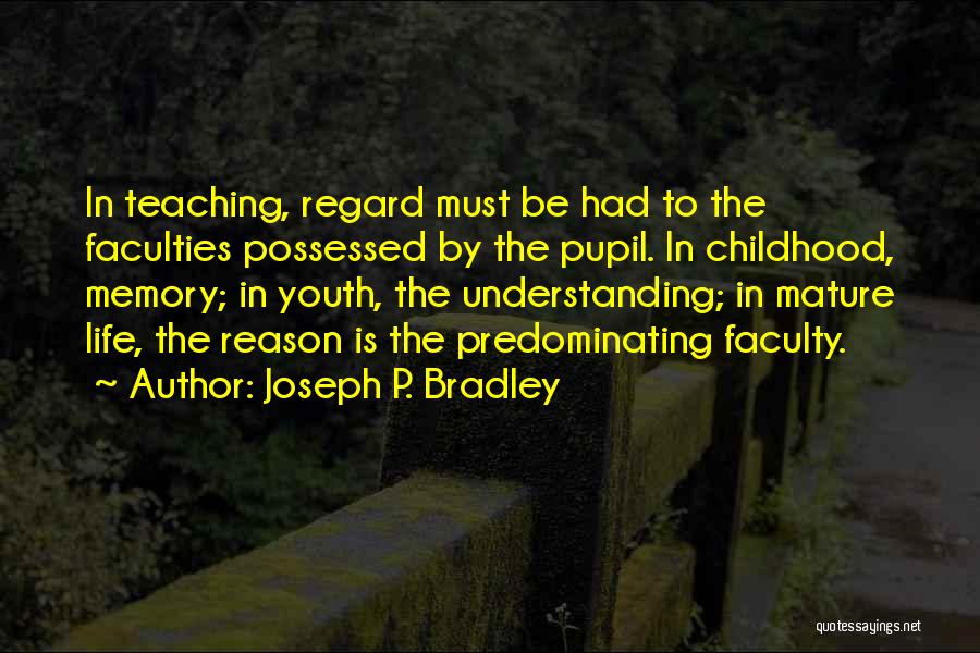 Memory Childhood Quotes By Joseph P. Bradley