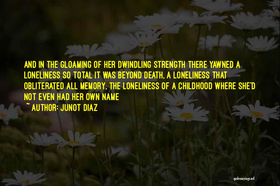 Memory Childhood Quotes By Junot Diaz