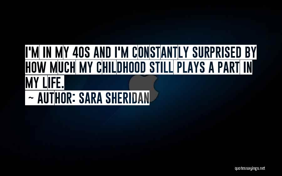 Memory Childhood Quotes By Sara Sheridan