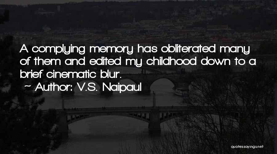 Memory Childhood Quotes By V.S. Naipaul