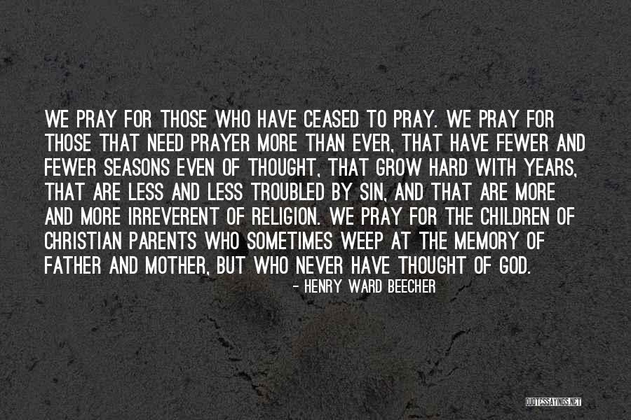 Memory Father Quotes By Henry Ward Beecher Memory Father Quotes By Henry Ward Beecher