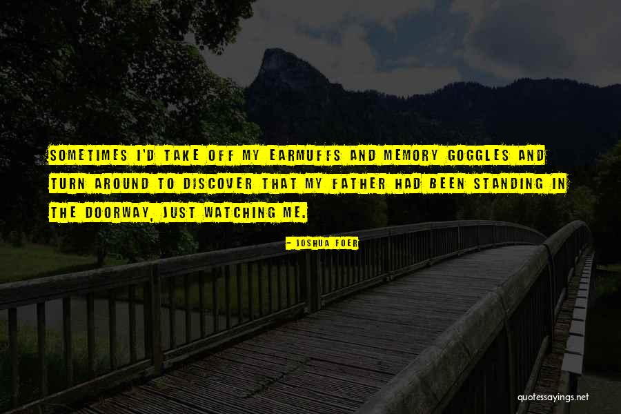 Memory Father Quotes By Joshua Foer Memory Father Quotes By Joshua Foer