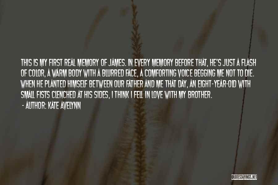 Memory Father Quotes By Kate Avelynn