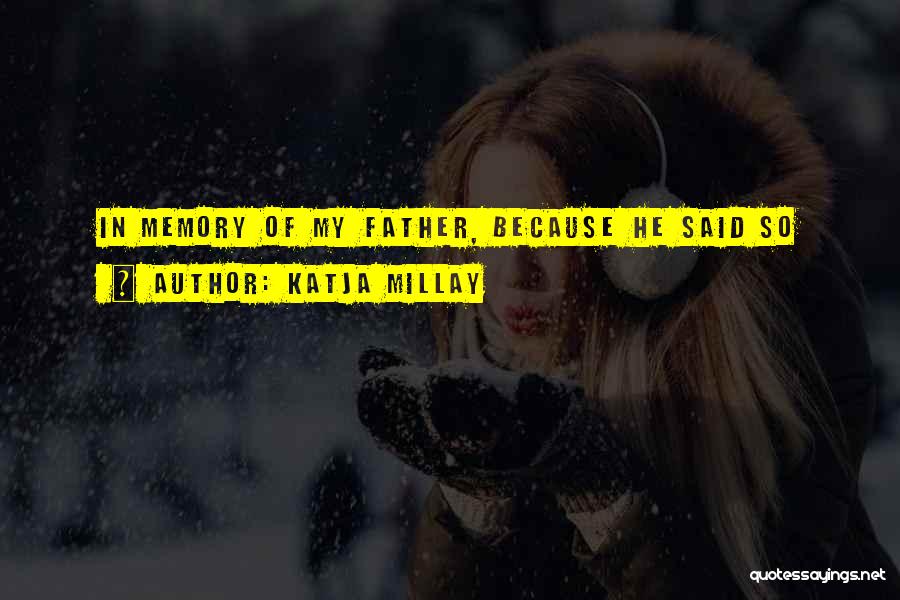 Memory Father Quotes By Katja Millay