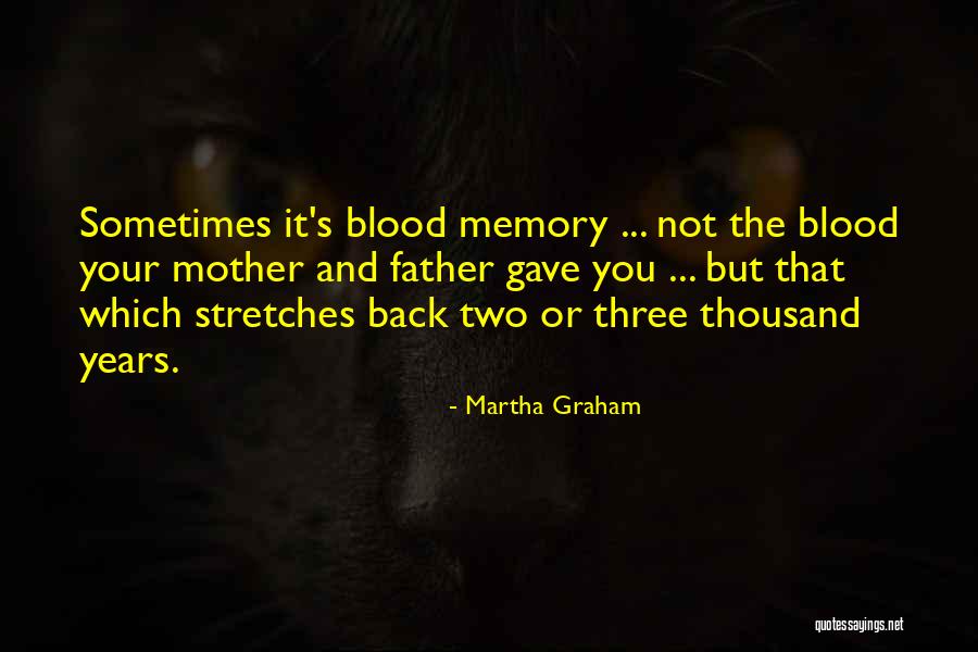 Memory Father Quotes By Martha Graham