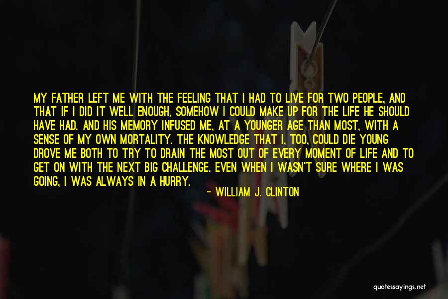 Memory Father Quotes By William J. Clinton Memory Father Quotes By William J. Clinton