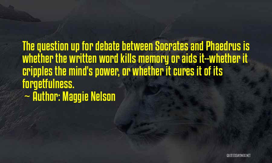 Memory For Forgetfulness Quotes By Maggie Nelson