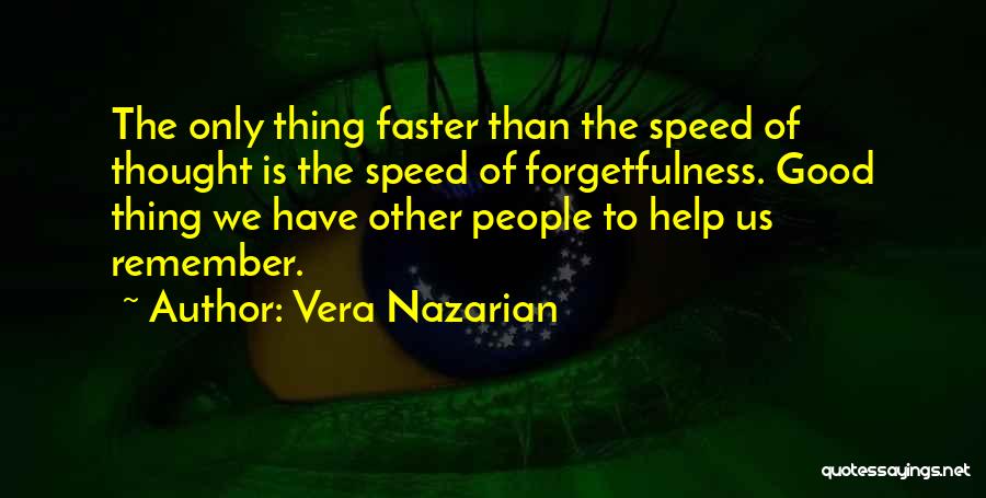 Memory For Forgetfulness Quotes By Vera Nazarian