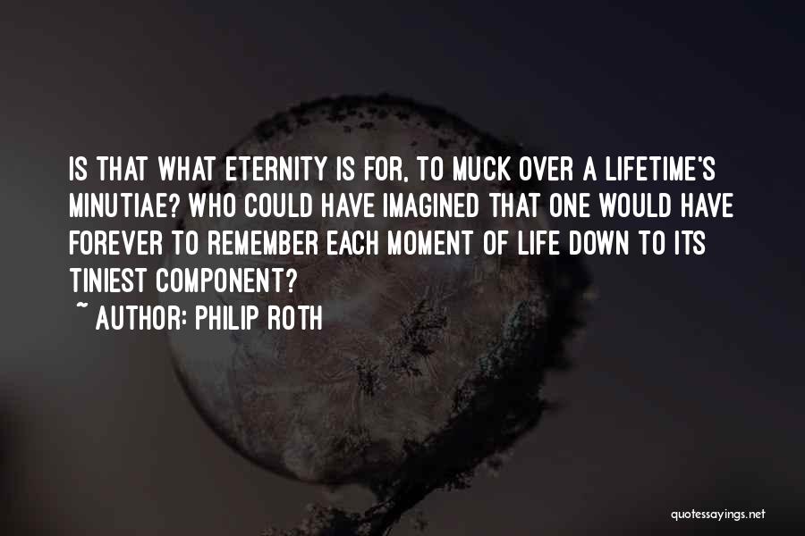 Memory Forever Quotes By Philip Roth