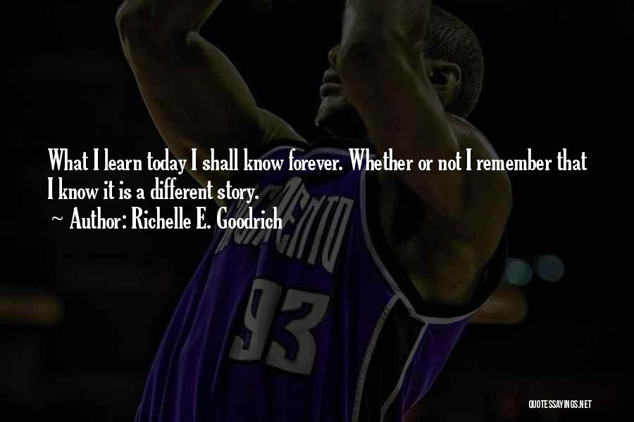Memory Forever Quotes By Richelle E. Goodrich