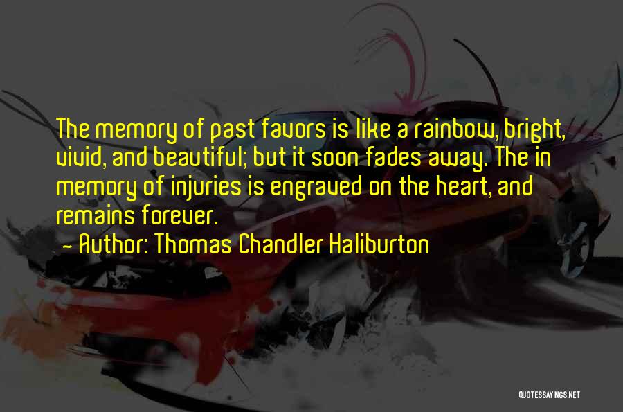 Memory Forever Quotes By Thomas Chandler Haliburton