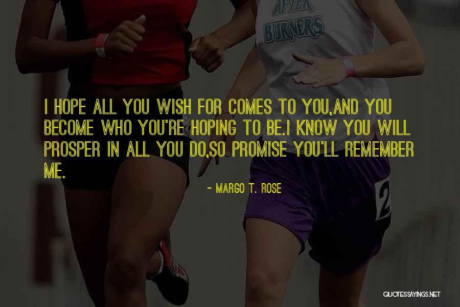Memory Friendship Quotes By Margo T. Rose Memory Friendship Quotes By Margo T. Rose