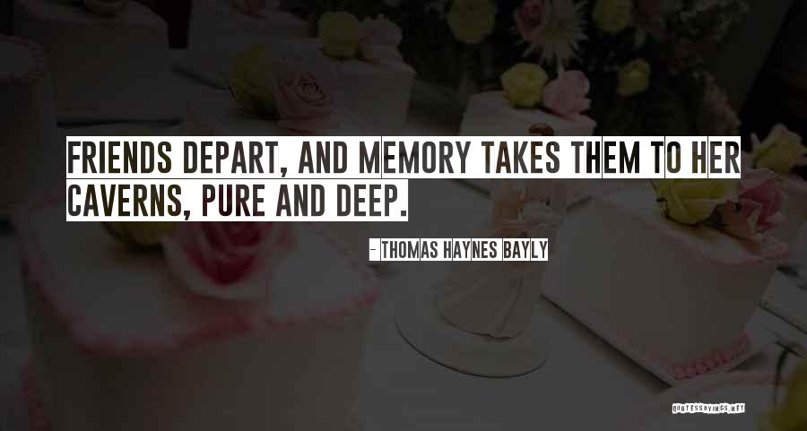 Memory Friendship Quotes By Thomas Haynes Bayly Memory Friendship Quotes By Thomas Haynes Bayly