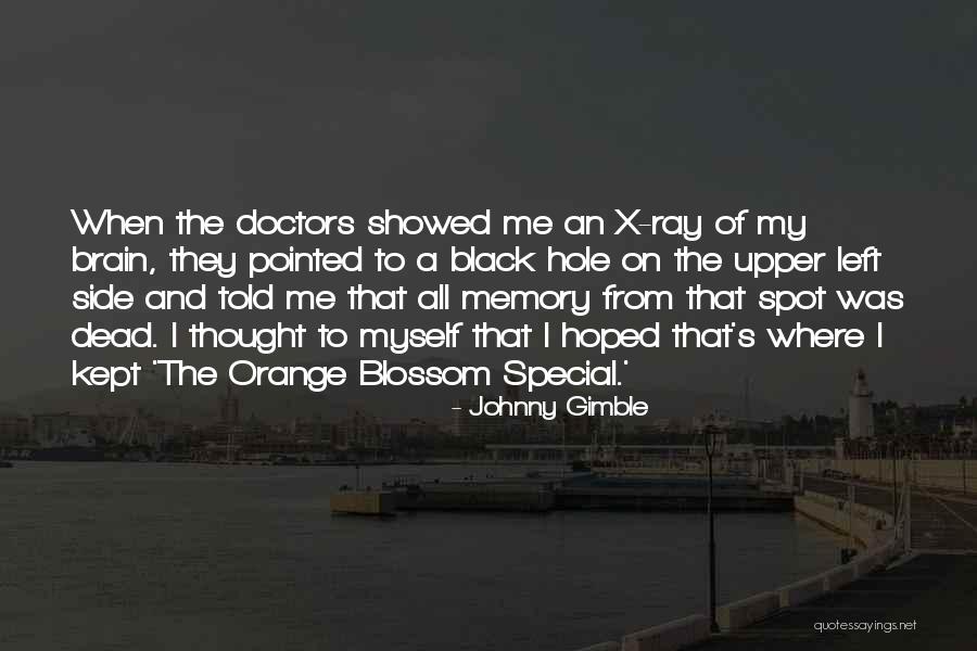 Memory Hole Quotes By Johnny Gimble Memory Hole Quotes By Johnny Gimble