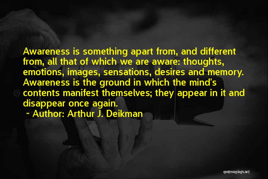 Memory Images And Quotes By Arthur J. Deikman