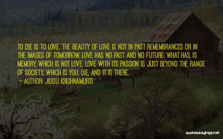 Memory Images And Quotes By Jiddu Krishnamurti