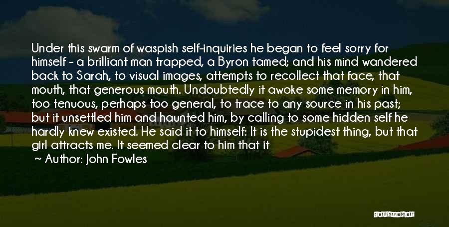 Memory Images And Quotes By John Fowles