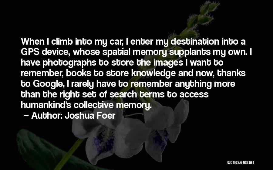 Memory Images And Quotes By Joshua Foer