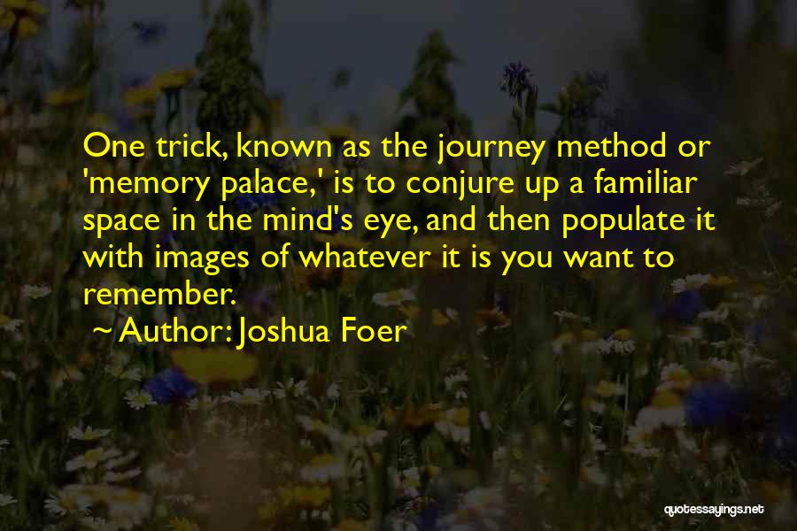 Memory Images And Quotes By Joshua Foer