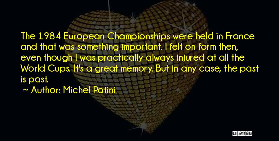 Memory In 1984 Quotes By Michel Patini