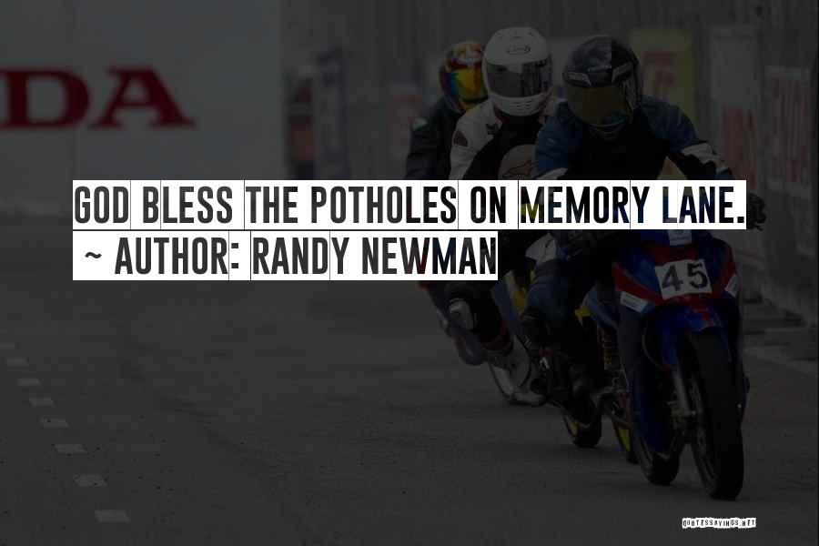 Memory Lane Quotes By Randy Newman
