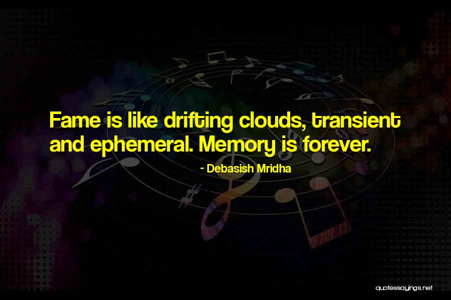 Memory Last Forever Quotes By Debasish Mridha