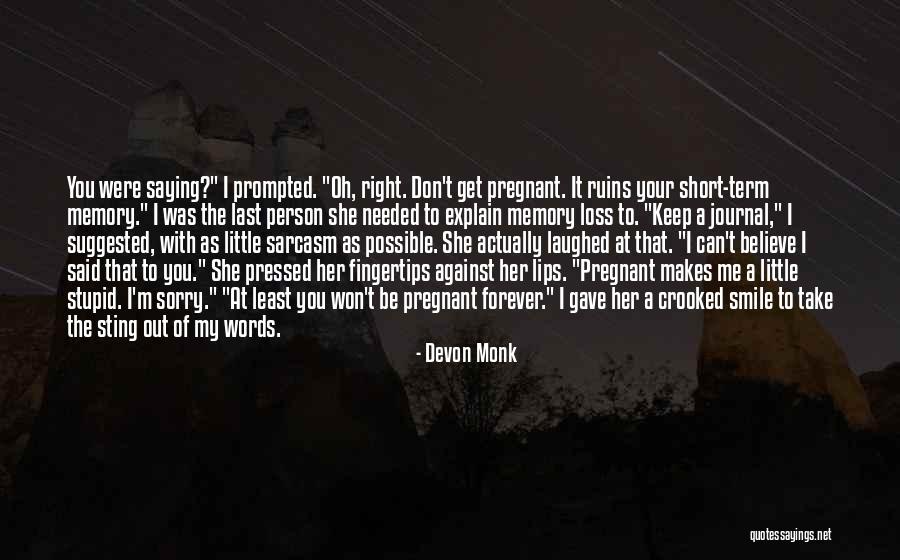 Memory Last Forever Quotes By Devon Monk Memory Last Forever Quotes By Devon Monk