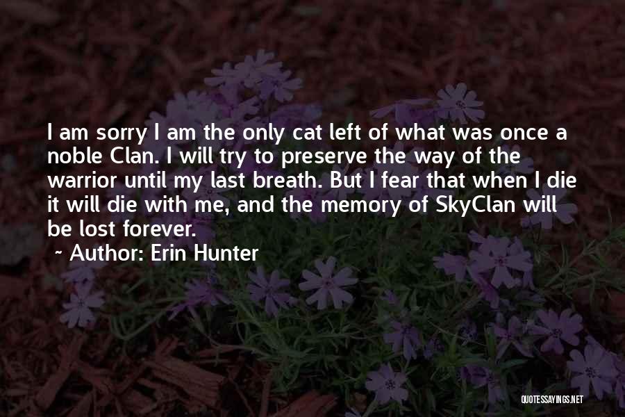 Memory Last Forever Quotes By Erin Hunter