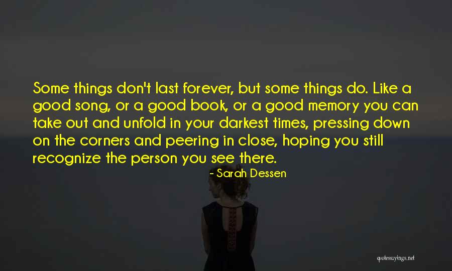 Memory Last Forever Quotes By Sarah Dessen