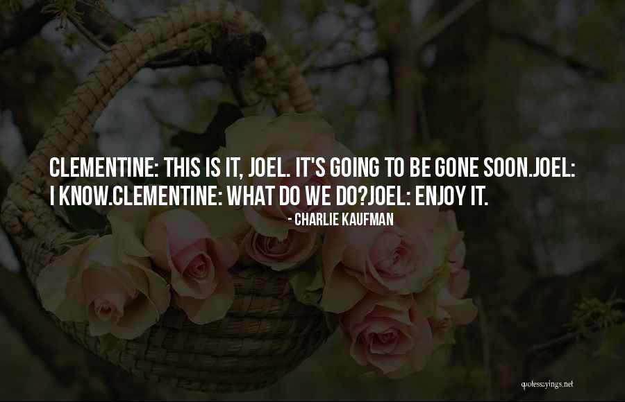 Memory Loss Love Quotes By Charlie Kaufman Memory Loss Love Quotes By Charlie Kaufman