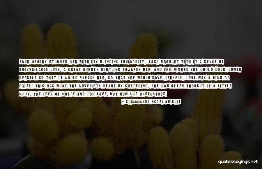 Memory Loss Love Quotes By Chimamanda Ngozi Adichie Memory Loss Love Quotes By Chimamanda Ngozi Adichie