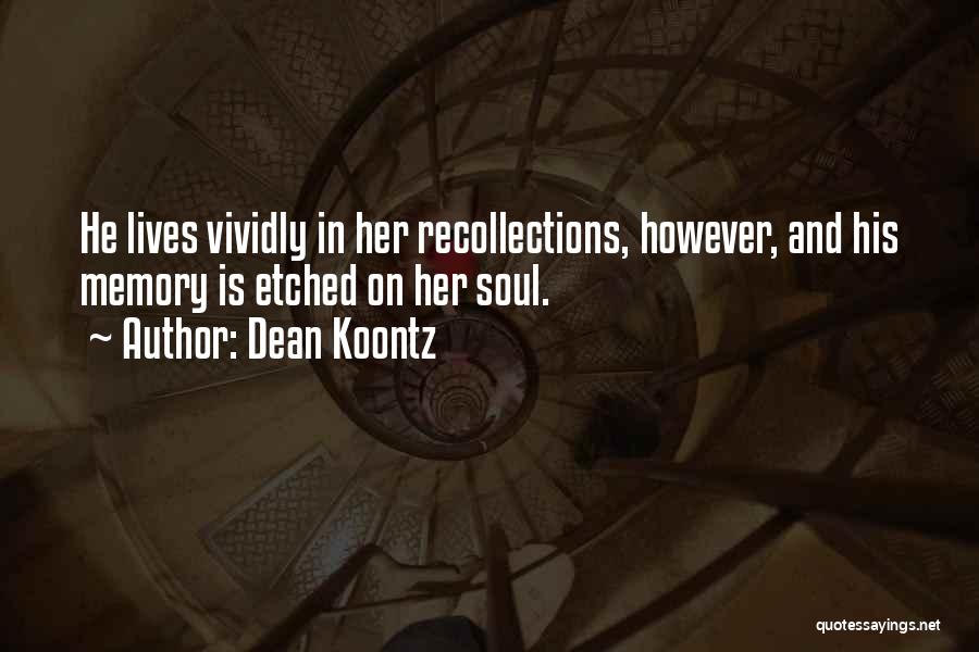 Memory Loss Love Quotes By Dean Koontz