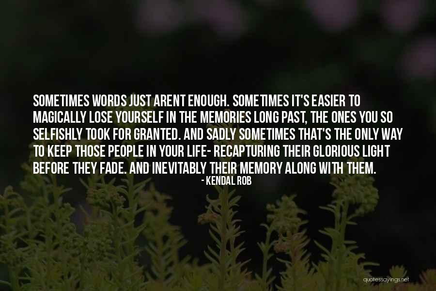 Memory Loss Love Quotes By Kendal Rob Memory Loss Love Quotes By Kendal Rob