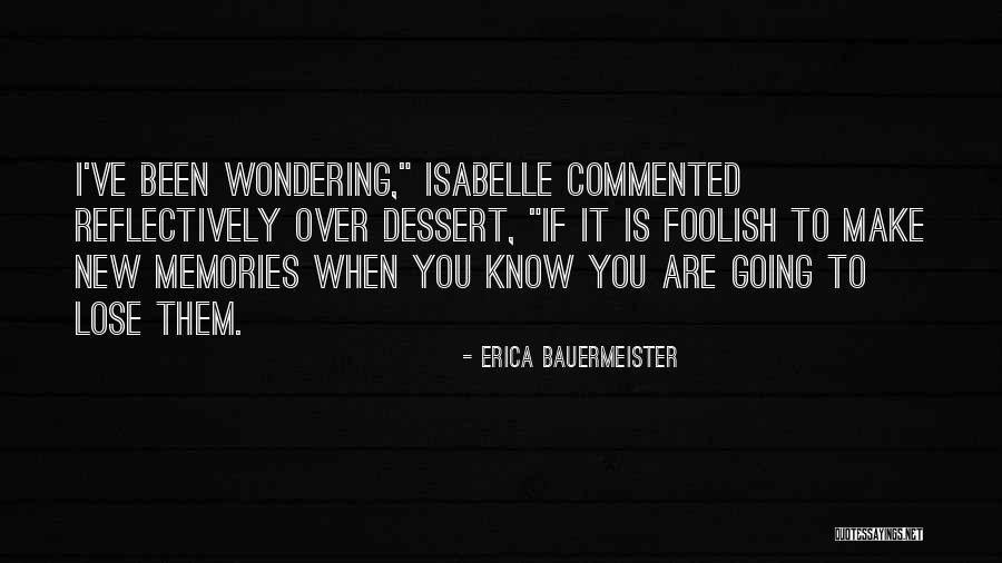 Memory Loss Quotes By Erica Bauermeister Memory Loss Quotes By Erica Bauermeister