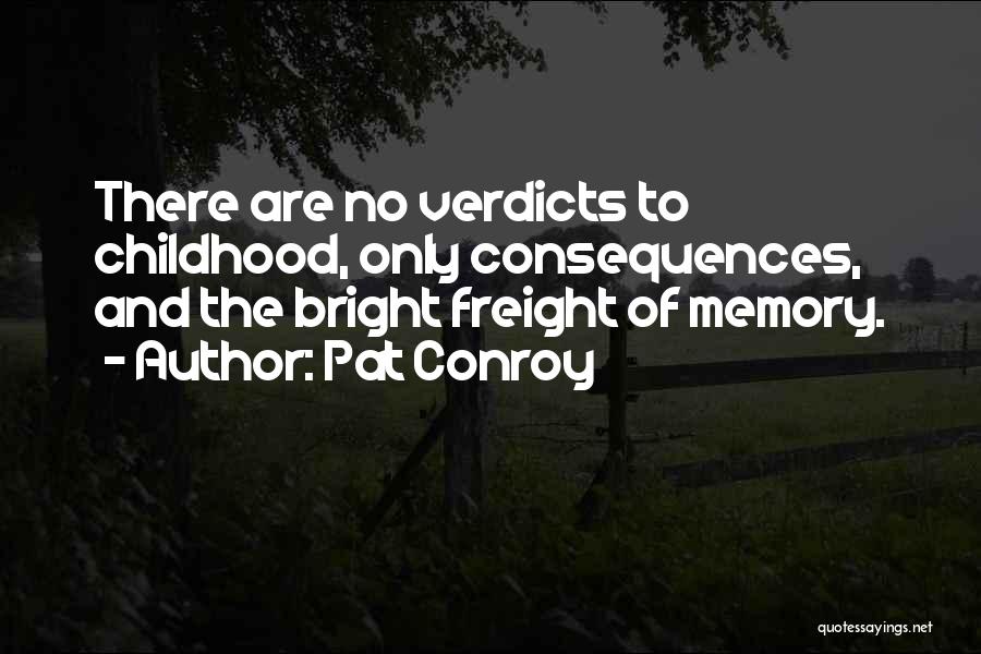 Memory Of Childhood Quotes By Pat Conroy
