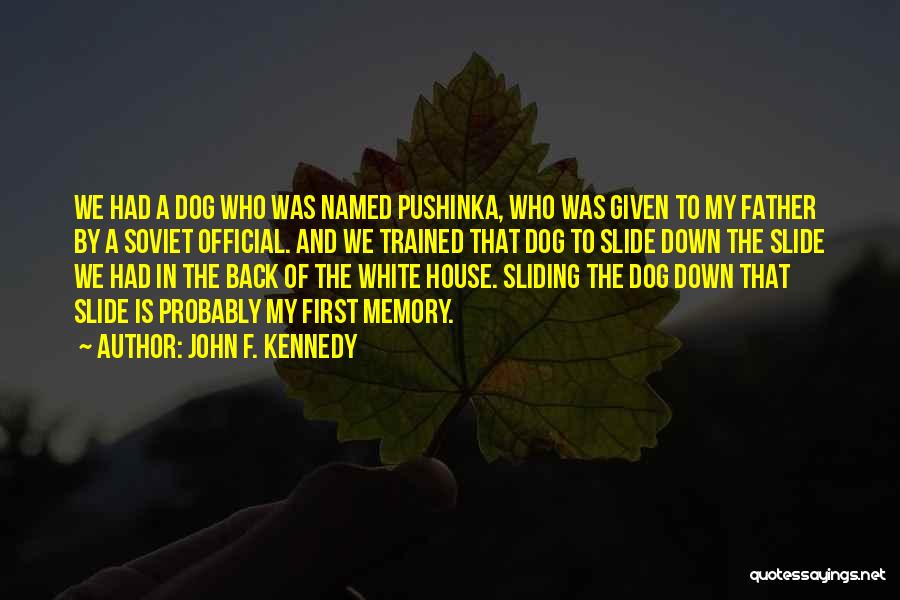 Memory Of Father Quotes By John F. Kennedy