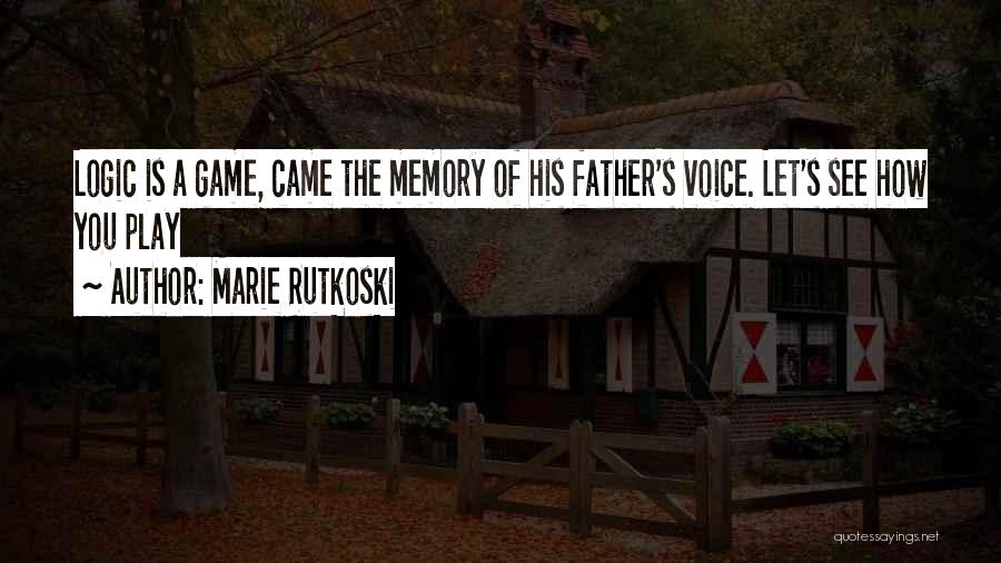 Memory Of Father Quotes By Marie Rutkoski