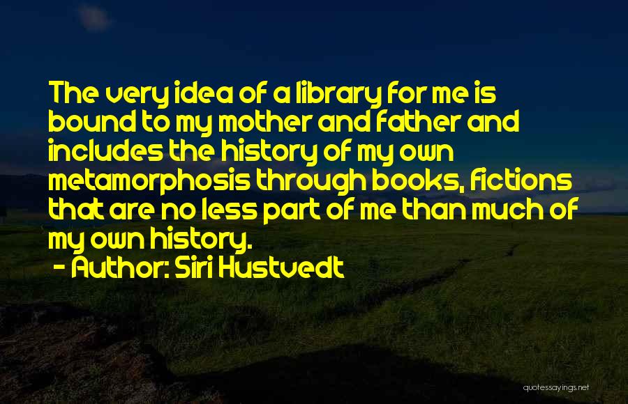 Memory Of Father Quotes By Siri Hustvedt