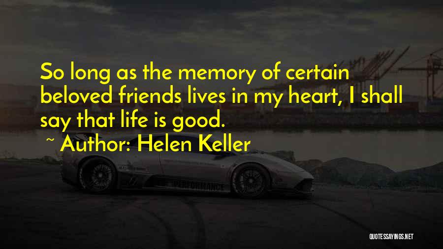 Memory Of Friends Quotes By Helen Keller