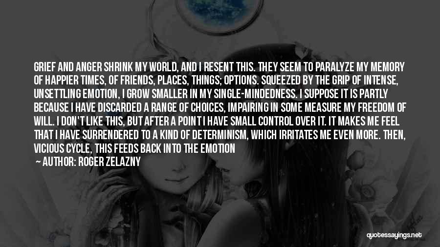 Memory Of Friends Quotes By Roger Zelazny
