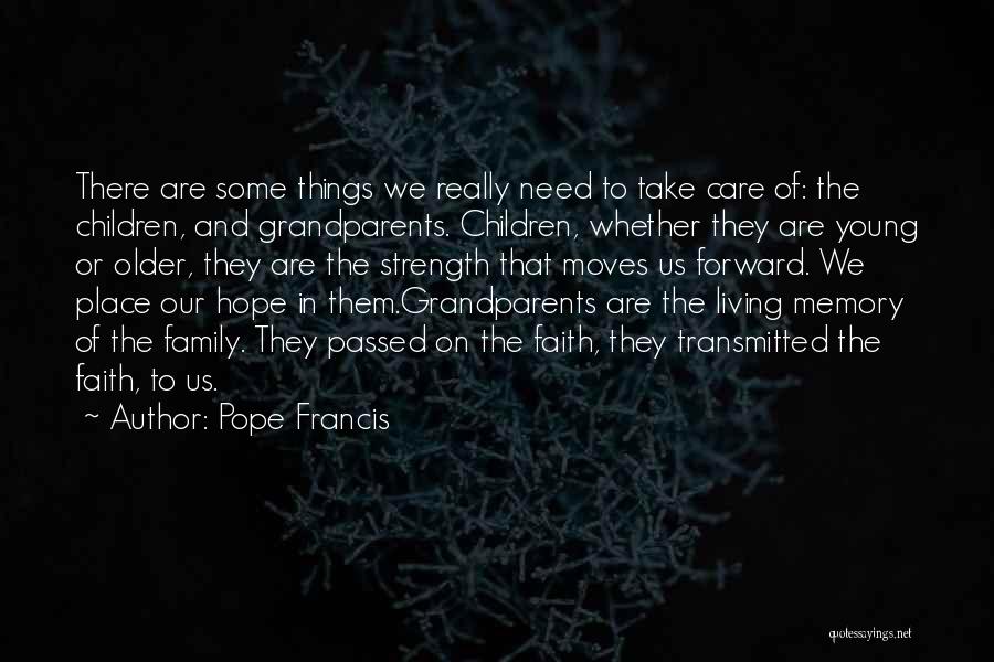Memory Of Grandparents Quotes By Pope Francis