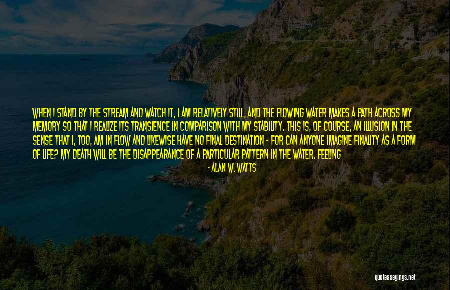 Memory Of Water Quotes By Alan W. Watts Memory Of Water Quotes By Alan W. Watts