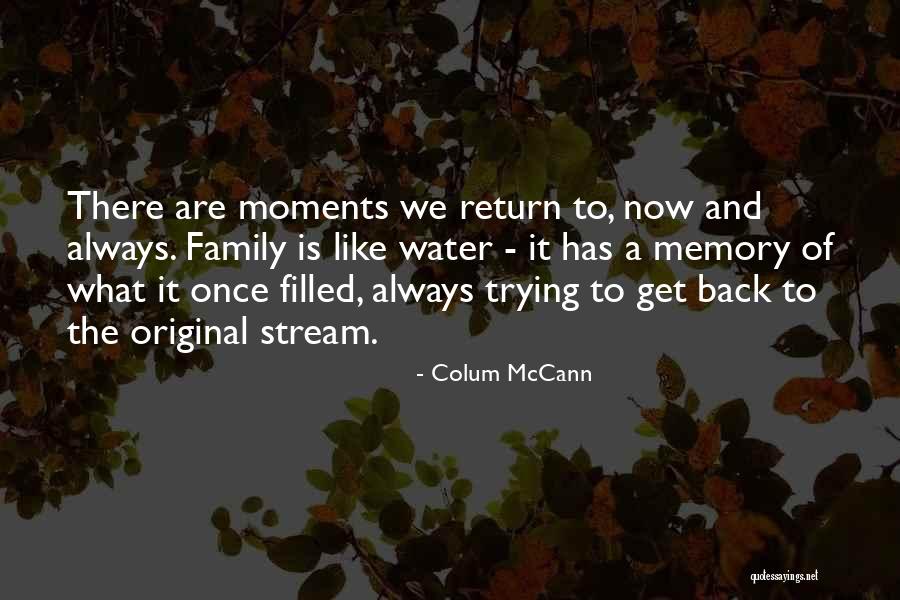 Memory Of Water Quotes By Colum McCann Memory Of Water Quotes By Colum McCann