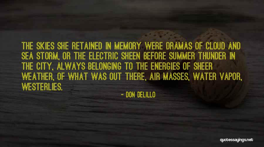 Memory Of Water Quotes By Don DeLillo Memory Of Water Quotes By Don DeLillo