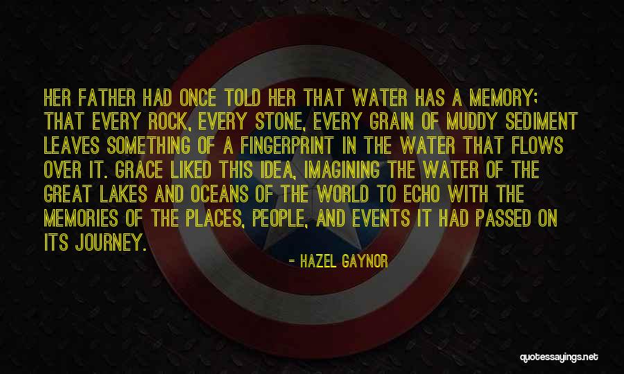 Memory Of Water Quotes By Hazel Gaynor Memory Of Water Quotes By Hazel Gaynor