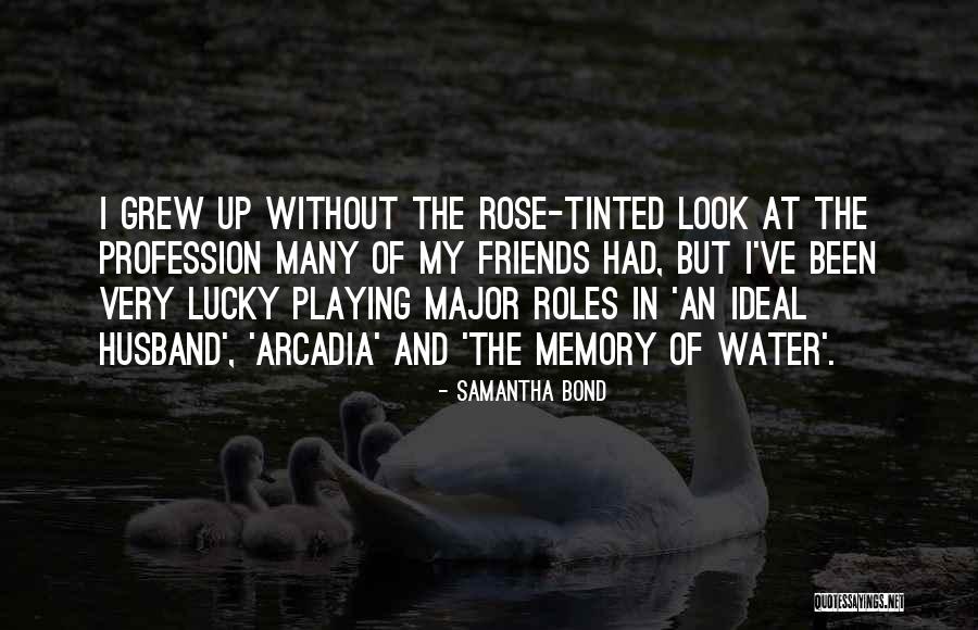 Memory Of Water Quotes By Samantha Bond Memory Of Water Quotes By Samantha Bond