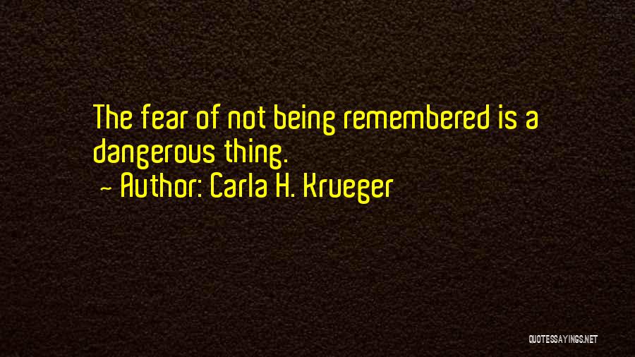 Memory Power Quotes By Carla H. Krueger